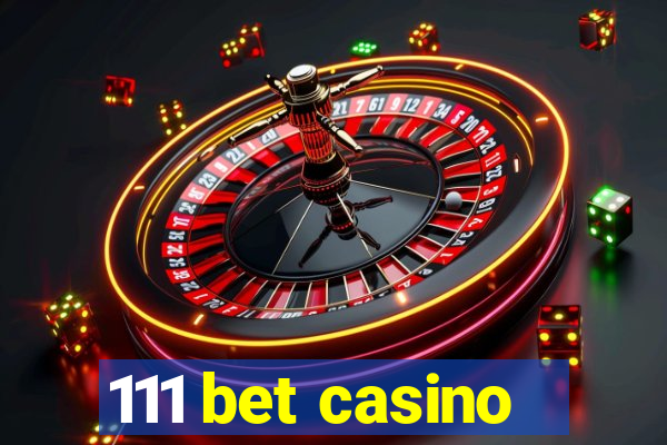 111 bet casino